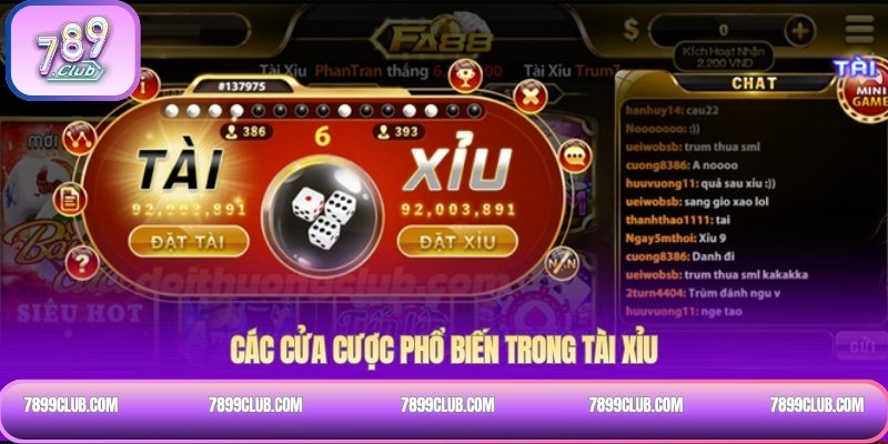 Các cửa cược phổ biến trong Tài Xỉu