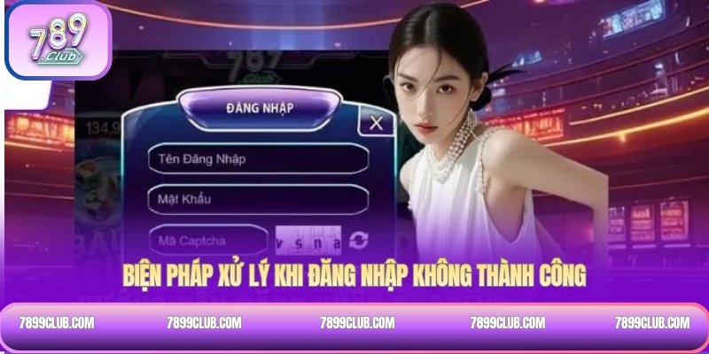 Biện pháp xử lý khi đăng nhập không thành công