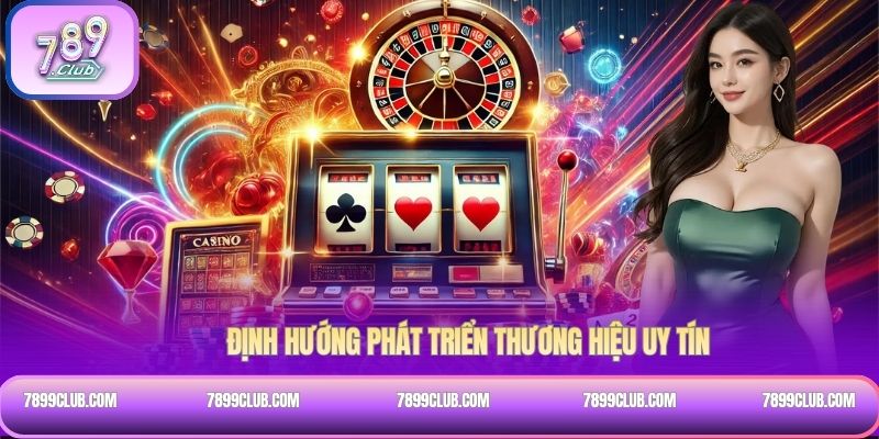 Định hướng phát triển thương hiệu uy tín