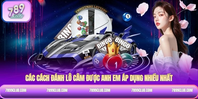 Các cách đánh lô câm được anh em áp dụng nhiều nhất