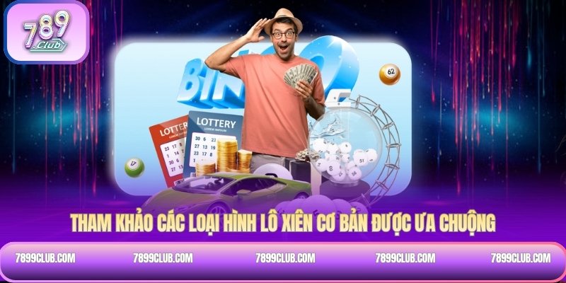 Hiểu đúng bản chất lô xiên là gì?