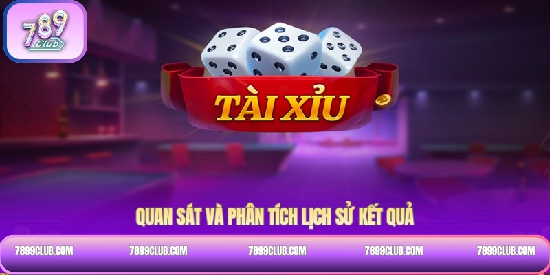 Quan sát và phân tích lịch sử kết quả