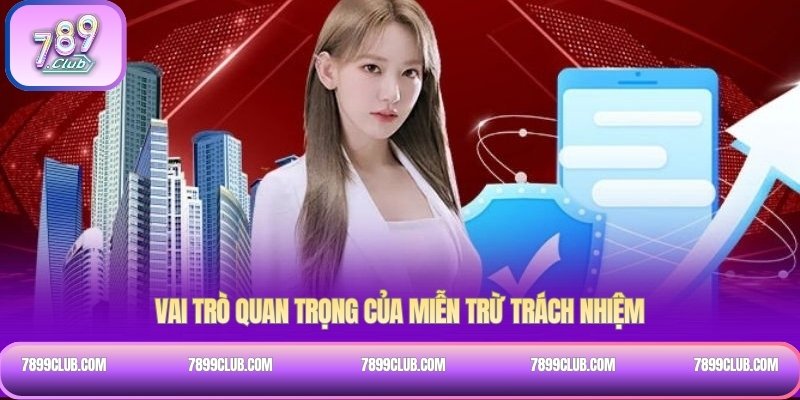 Vai trò quan trọng của miễn trừ trách nhiệm