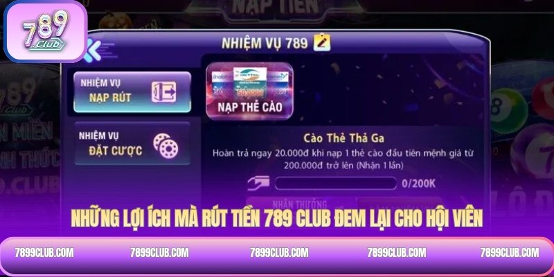 Những lợi ích mà rút tiền 789 Club đem lại cho hội viên