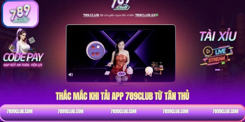 Thắc mắc khi tải app 789Club từ tân thủ